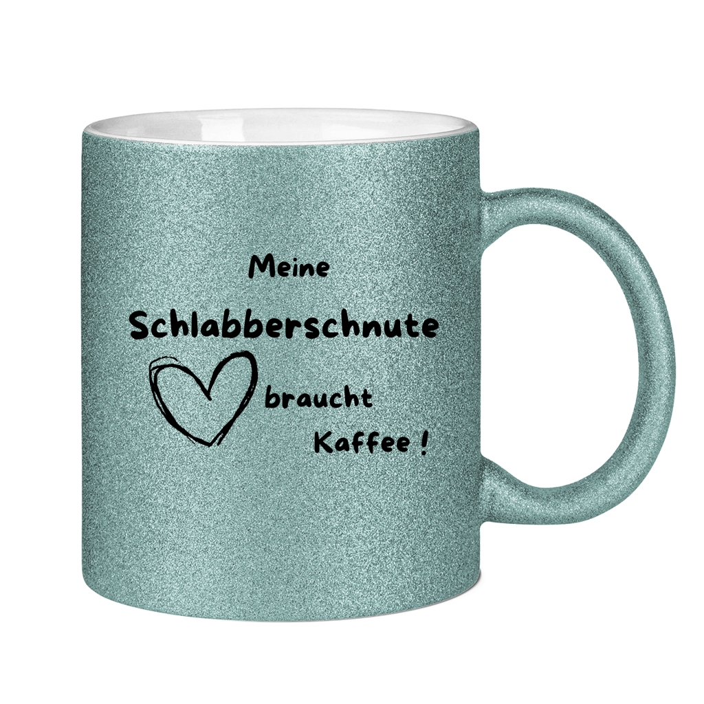 Glitzertasse „Meine Schlabberschnute braucht Kaffee!“ – 330 ml Keramik